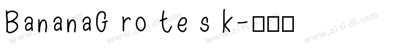 BananaG ro te s k字体转换